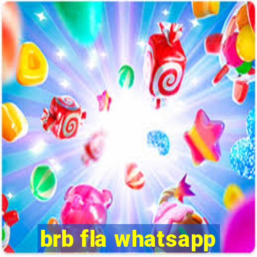 brb fla whatsapp